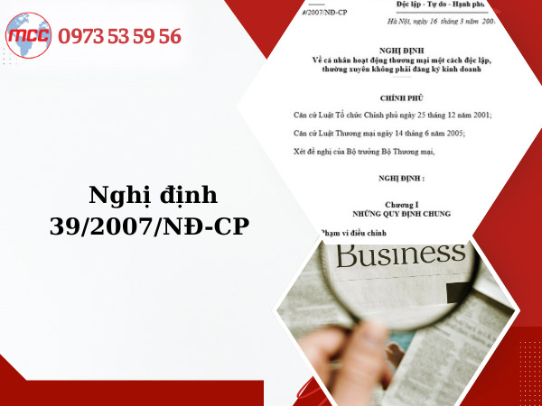 Văn bản nghị định 39/2007/NĐ-Cp về việc cá nhân hoạt động thương mại độc lập, thường xuyên không đăng ký kinh doanh